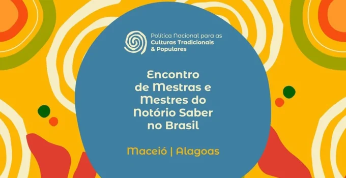 Maceió recebe encontro de mestras e mestres do Notório Saber