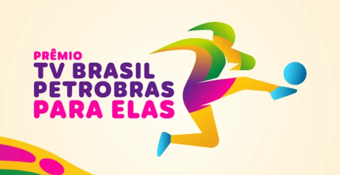 Prêmio TV Brasil Petrobras Para Elas: Nova Honraria Celebra o Futebol Feminino Brasileiro e Suas Protagonistas em 2026